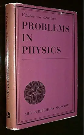 Buy Problems in physics (English, Hardcover, V. Zubov, V.Shalnov) Online at Best Price - BookBajar