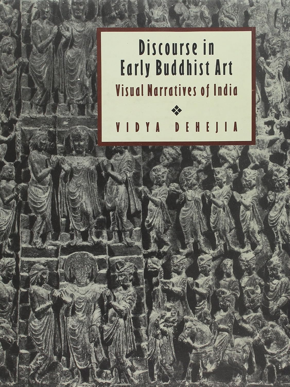Buy Discourse in Early Buddhist Art: Visual Narrative in India (English, Hardcover, Vidya Dehejia) Online at Best Price - BookBajar