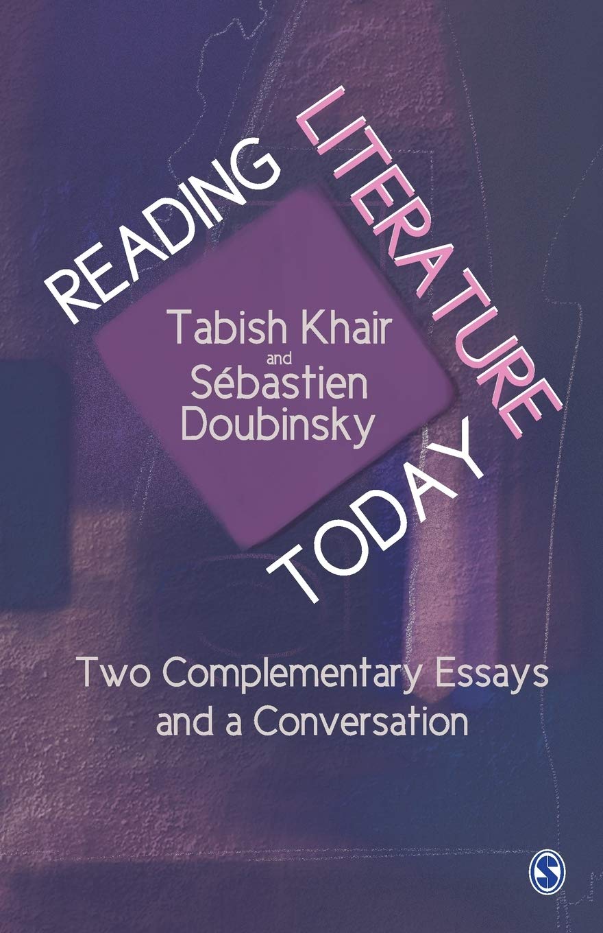 Buy Reading Literature Today: Two Complementary Essays and a Conversation (English, Paperback, Tabish Khair, Sebastien Doubinsky) Online at Best Price - BookBajar