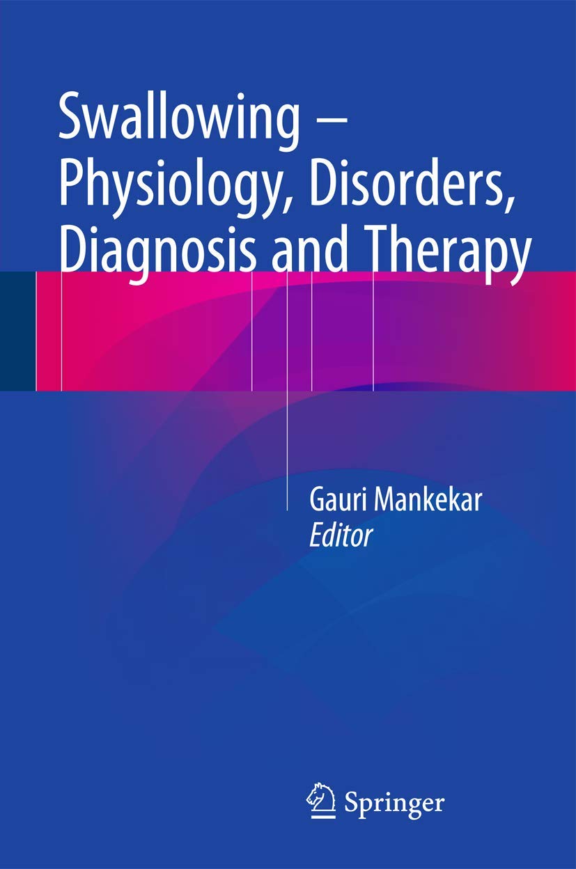 Buy Swallowing – Physiology, Disorders, Diagnosis and Therapy (English, Paperback, Gauri Mankekar) Online at Best Price - BookBajar