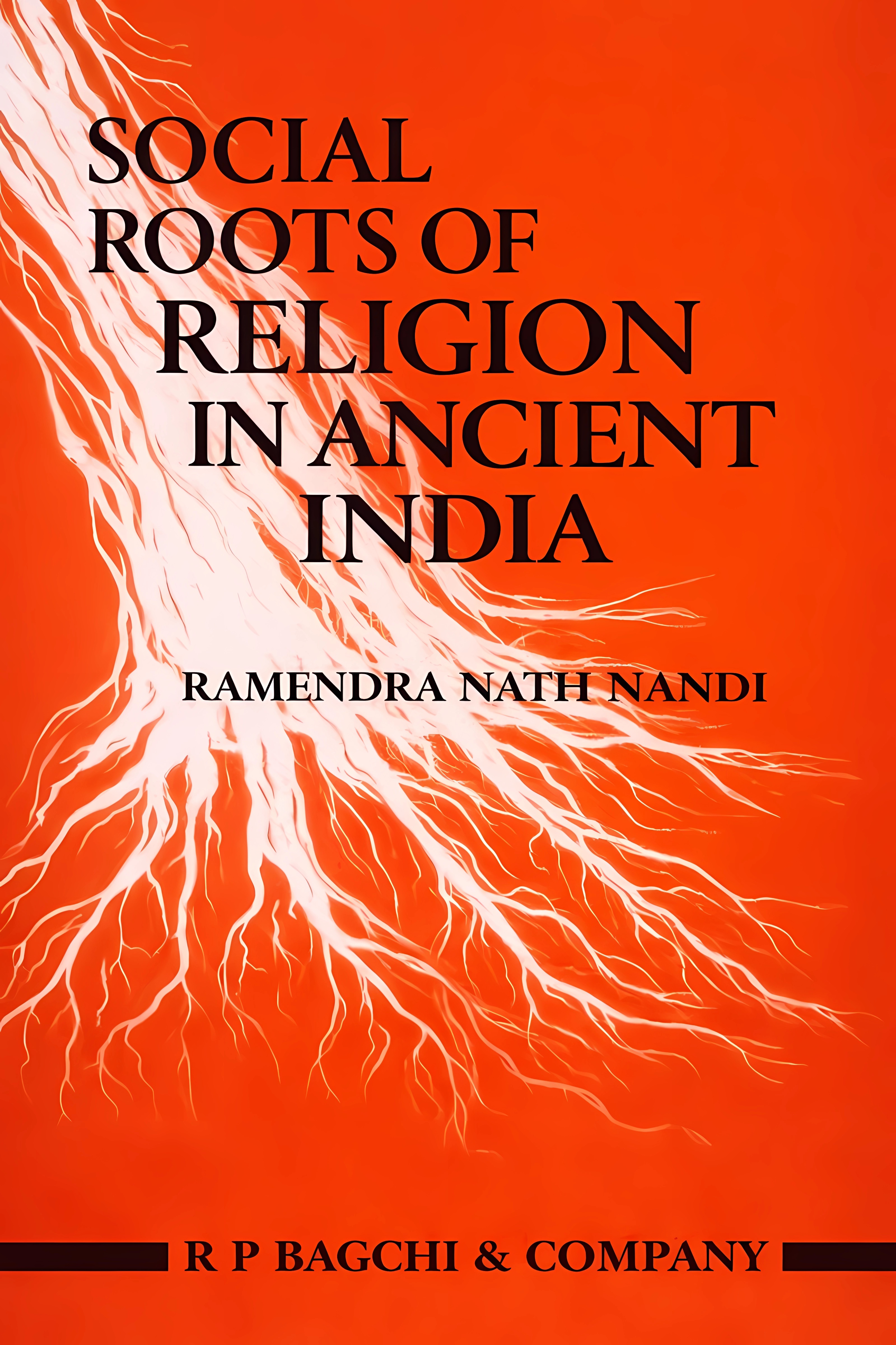 Buy Social Roots of Religion in Ancient India (English, Hardcover, Ramendra Nandi) Online at Best Price - BookBajar