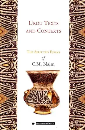 Buy Urdu Texts and Contexts: The Selected Essays of C.M. Naim (English, Hardcover, C.M. Naim) Online at Best Price - BookBajar