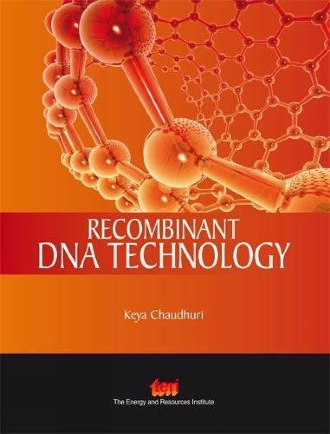 Buy Recombinant DNA Technology (English, Paperback, Keya Chaudhuri) Online at Best Price - BookBajar