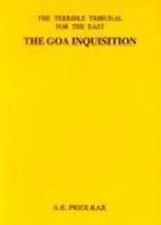 Buy The Goa Inquisition: Being a Quatercentenary Commemoration Study of the Inquisition in India, 2nd Reprint (English, Paperback, Priolkar, Anant Kakba) Online at Best Price - BookBajar