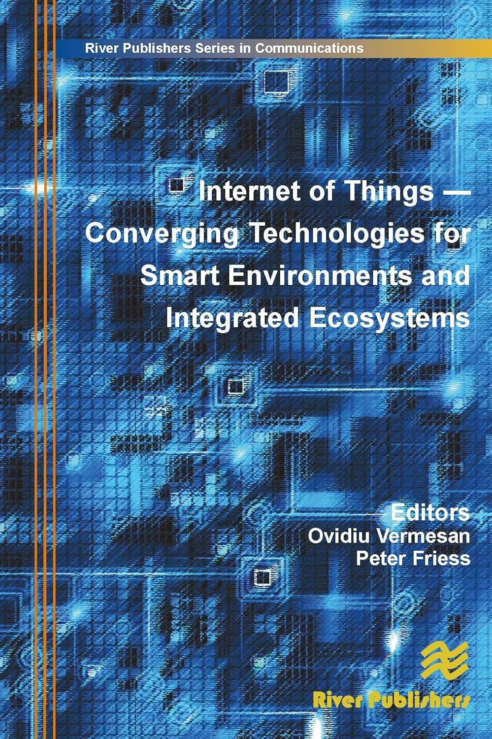 Buy Internet of Things: Converging Technologies for Smart Environments and Integrated Ecosystems (River Publishers Series in Communications) (English, ... Online at Best Price - BookBajar