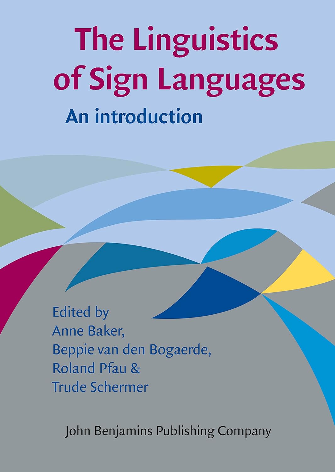Buy The Linguistics of Sign Languages: An introduction Online at Best Price - BookBajar