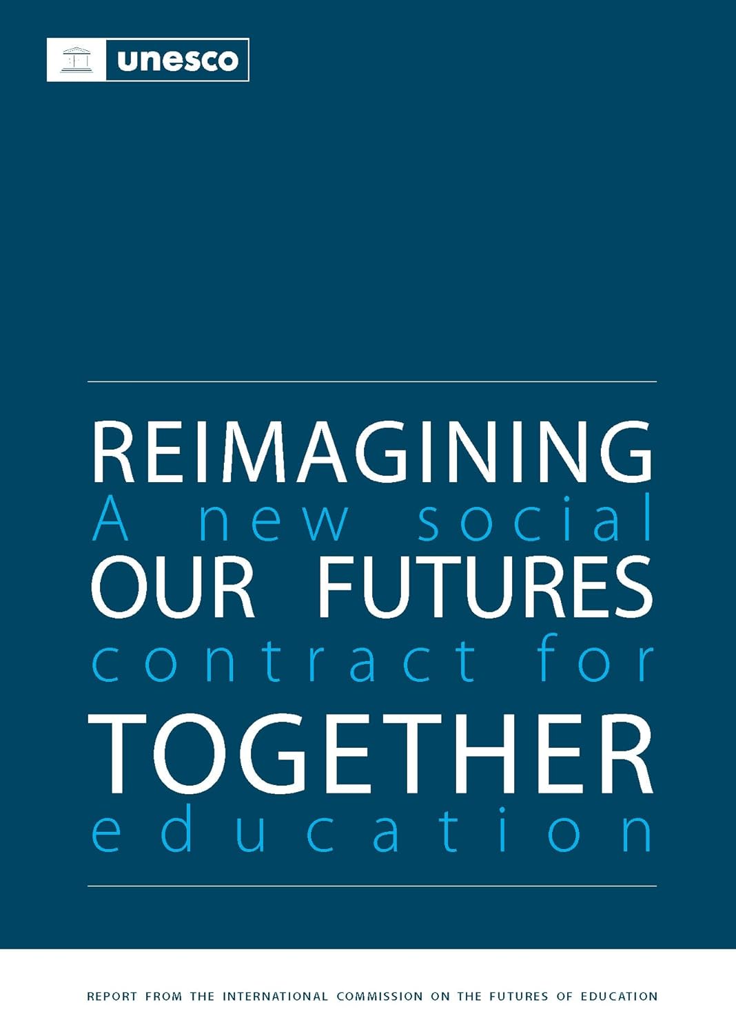 Buy Reimagining our Futures Together: A New Social Contract for Education: 2 (English, Paperback, United Nations Publications) Online at Best Price - BookBajar