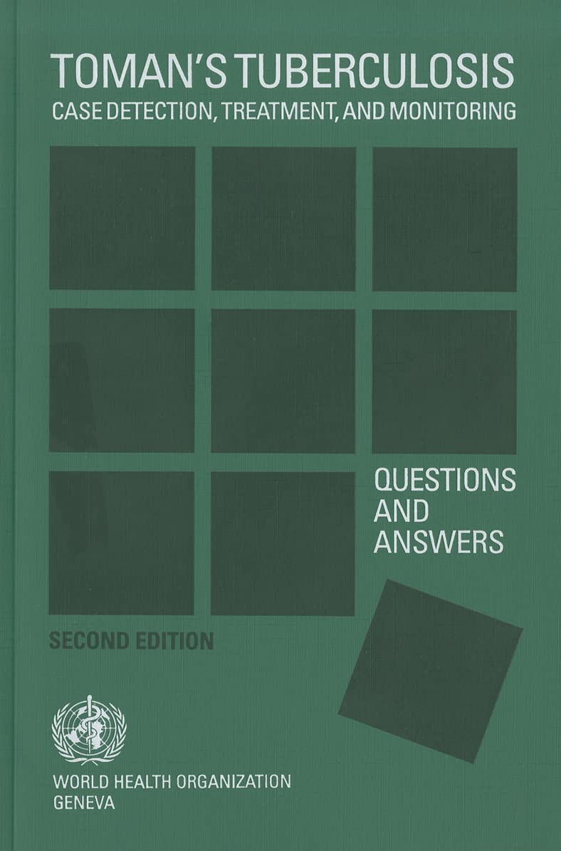 Buy Toman's Tuberculosis Case Detection,Treatment,And Monitoring Questions And Answers (English, Paperback, T. Frieden) Online at Best Price - BookBajar
