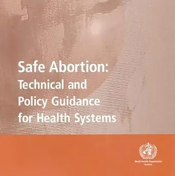 Buy Safe Abortion: Technical and Policy Guidance for Health Systems (English, Paperback, World Health Organization(WHO)) Online at Best Price - BookBajar