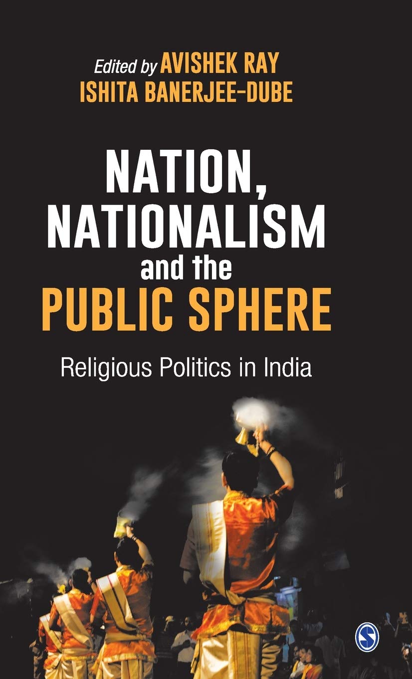 Buy Nation, Nationalism and the Public Sphere (English, Hardcover, Avishek Ray, Ishita Banerjee- Dube) Online at Best Price - BookBajar