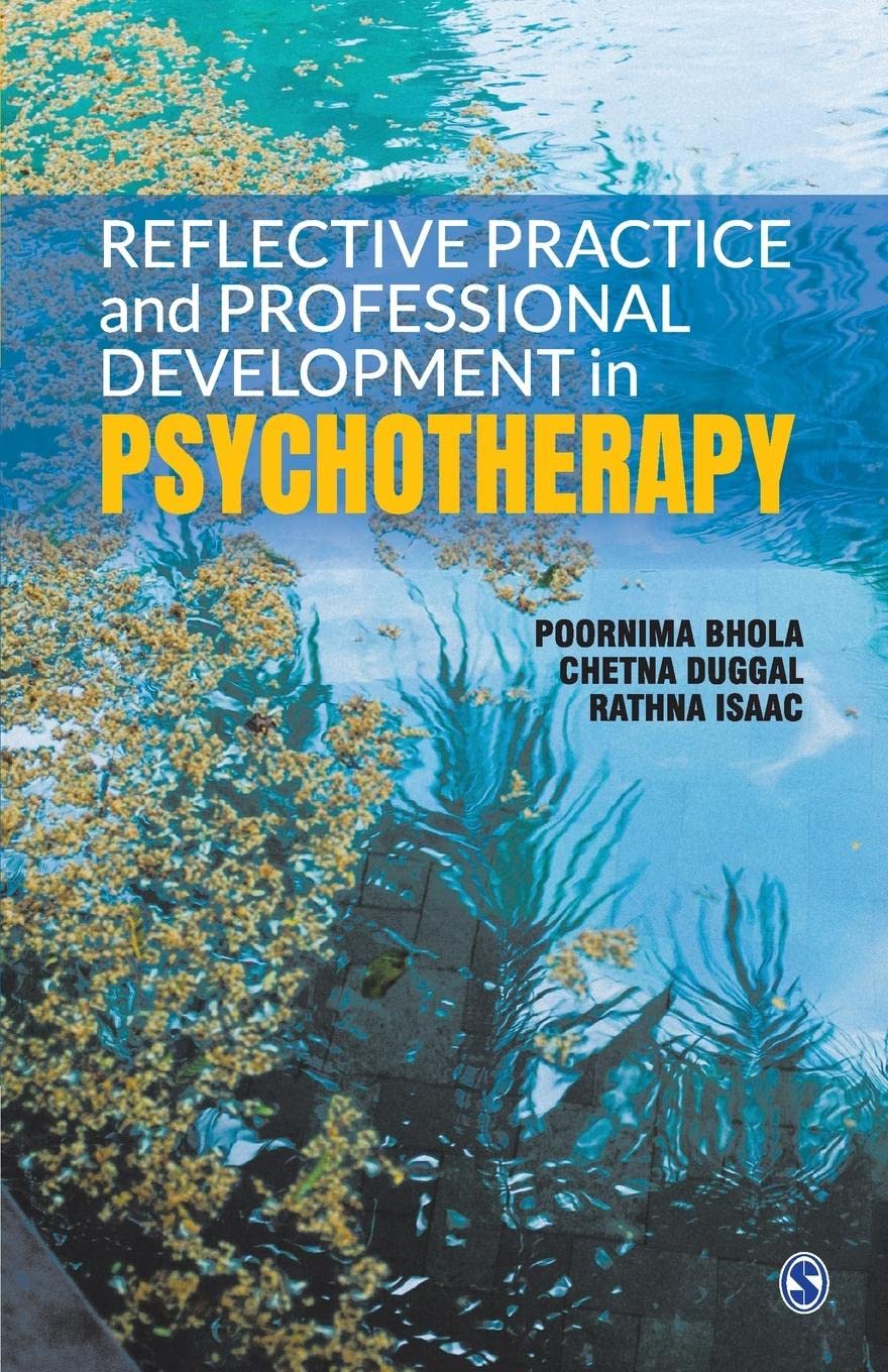 Buy Reflective Practice and Professional Development in Psychotherapy (English, Hardcover, Poornima Bhola, Chetna Duggal, Rathna Isaac) Online at Best Price - BookBajar