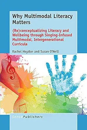 Buy Why Multimodal Literacy Matters (English, Paperback, Susan O’Neill Rachel Heydon) Online at Best Price - BookBajar