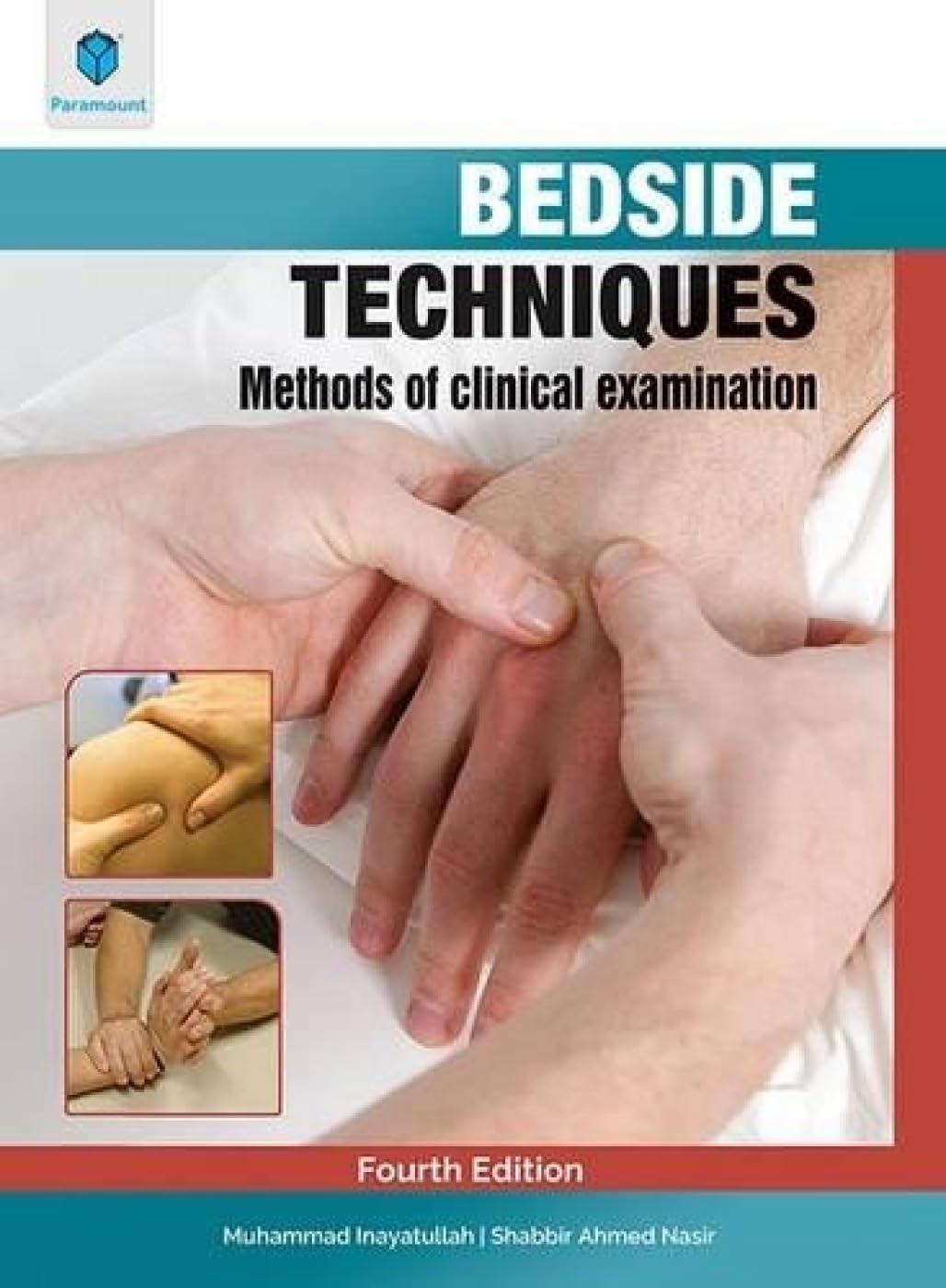 Buy Bedside Techniques Methods of Clinical Examination (English, Paperback, M Inayatullah) Online at Best Price - BookBajar