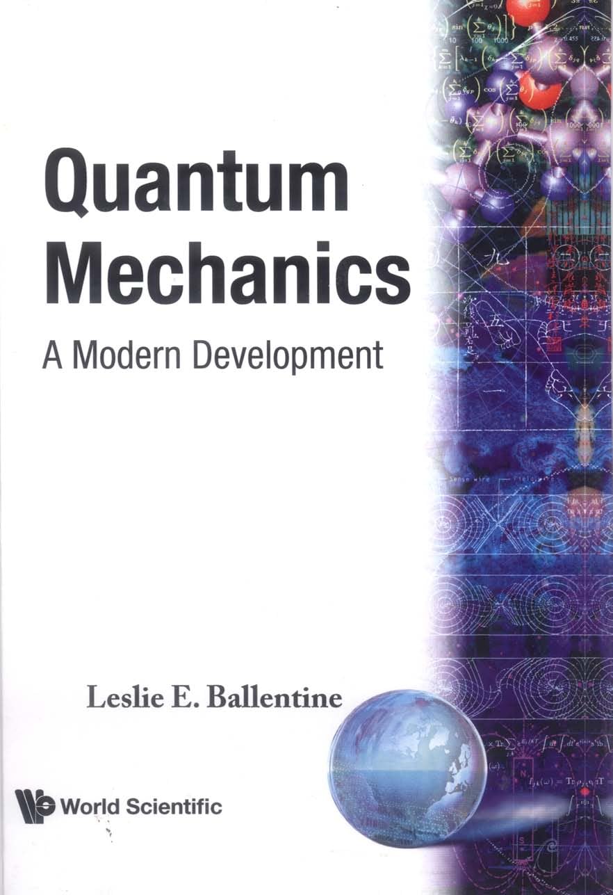 Buy Quantum Mechanics: A Modern Development (English, Hardcover, Leslie E. Ballentine) Online at Best Price - BookBajar