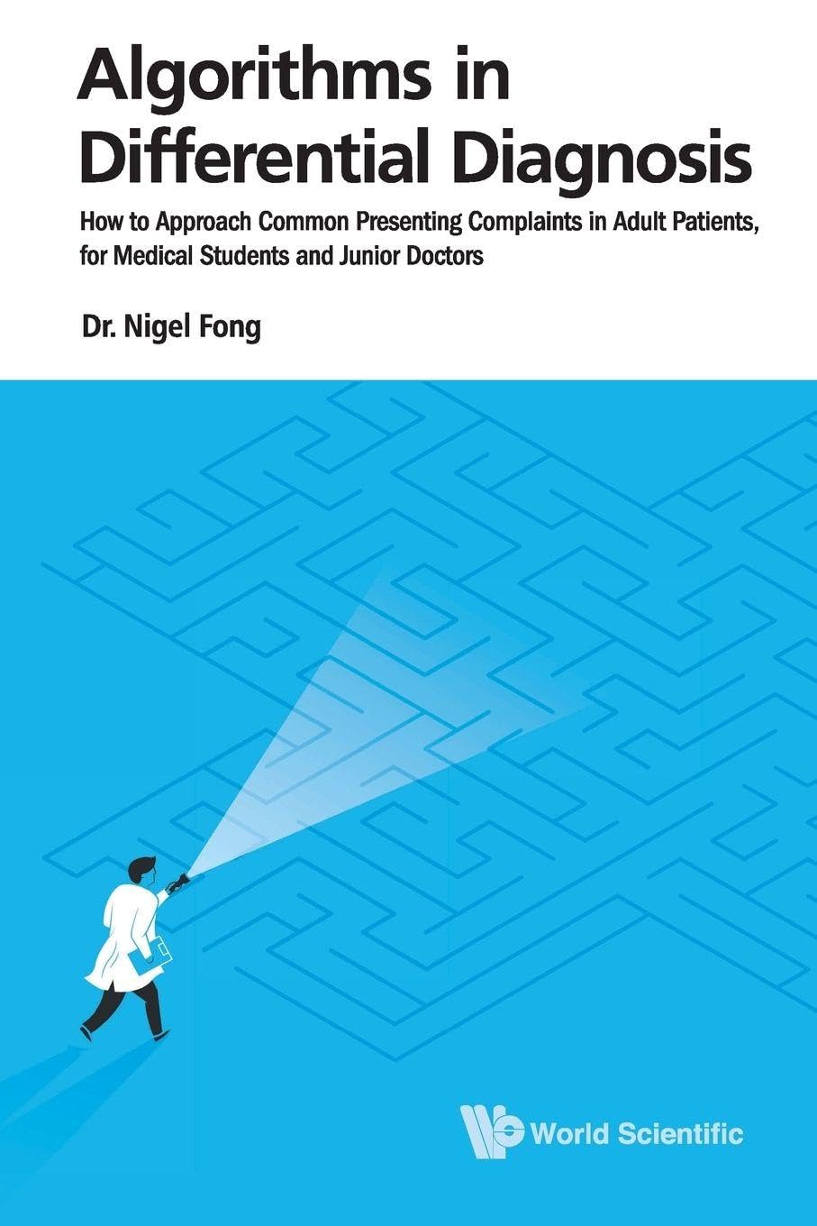 Buy Algorithms in Differential Diagnosis: How to Approach Common Presenting Complaints in Adult Patients, for Medical Students and Junior Doctors (Engl... Online at Best Price - BookBajar