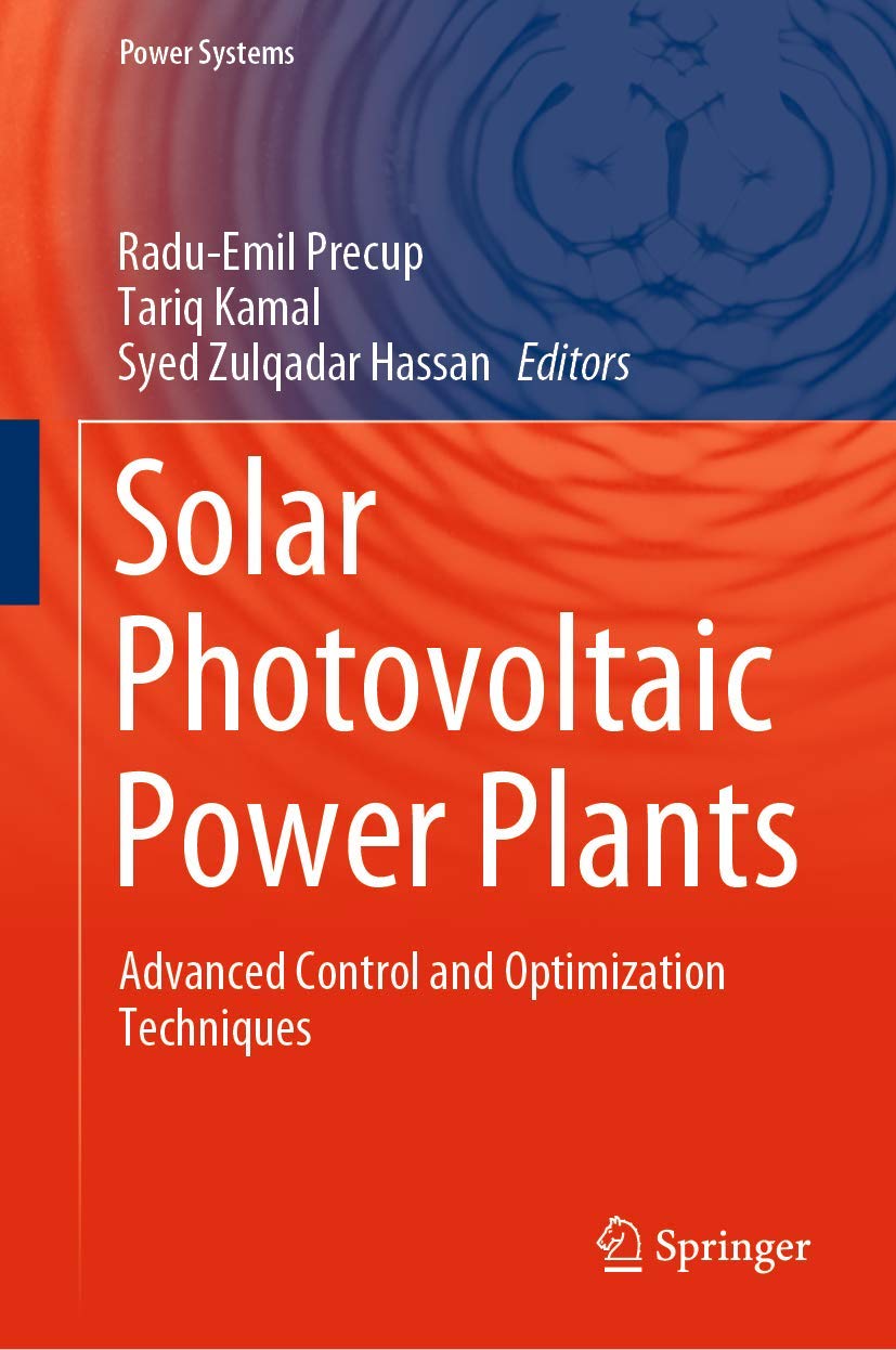 Buy Solar Photovoltaic Power Plants Advanced Control AND Optimization Techniques (HB 2019) (English, Paperback, Precup R E) Online at Best Price - BookBajar
