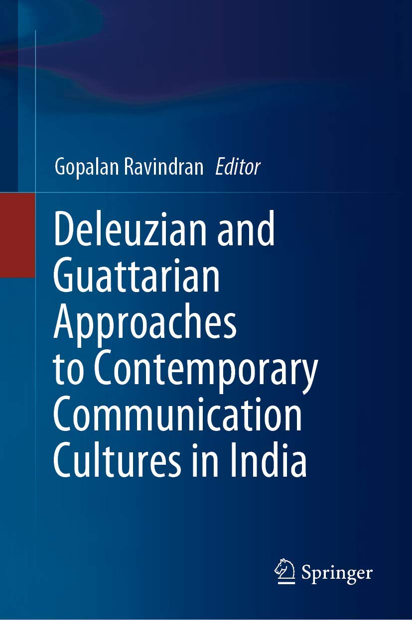 Buy Deleuzian and Guattarian Approaches to Contemporary Communication Cultures in India (English, Paperback, Gopalan Ravindran) Online at Best Price - BookBajar