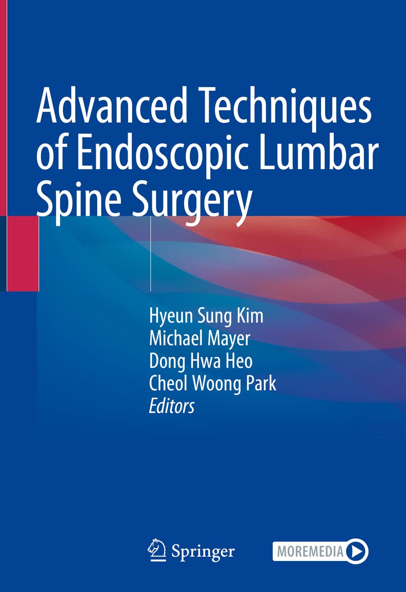 Buy Advanced Techniques OF Endoscopic Lumbar Spine Surgery (HB 2020) (English, Paperback, KIM H S) Online at Best Price - BookBajar