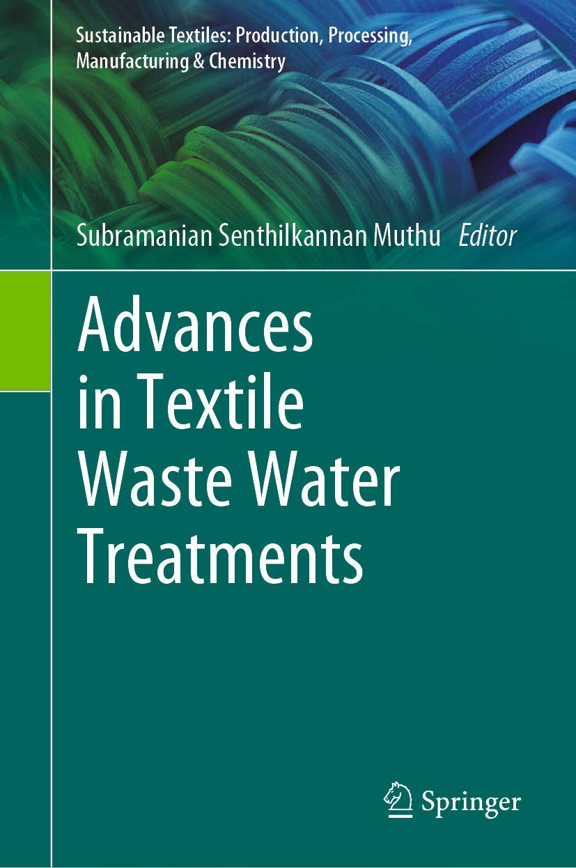 Buy Advances in Textile Waste Water Treatments (Sustainable Textiles: Production, Processing, Manufacturing & Chemistry) (English, Paperback, Subramani... Online at Best Price - BookBajar