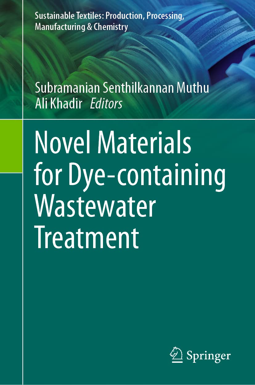 Buy Novel Materials for Dye-containing Wastewater Treatment (Sustainable Textiles: Production, Processing, Manufacturing & Chemistry) (English, Paperba... Online at Best Price - BookBajar