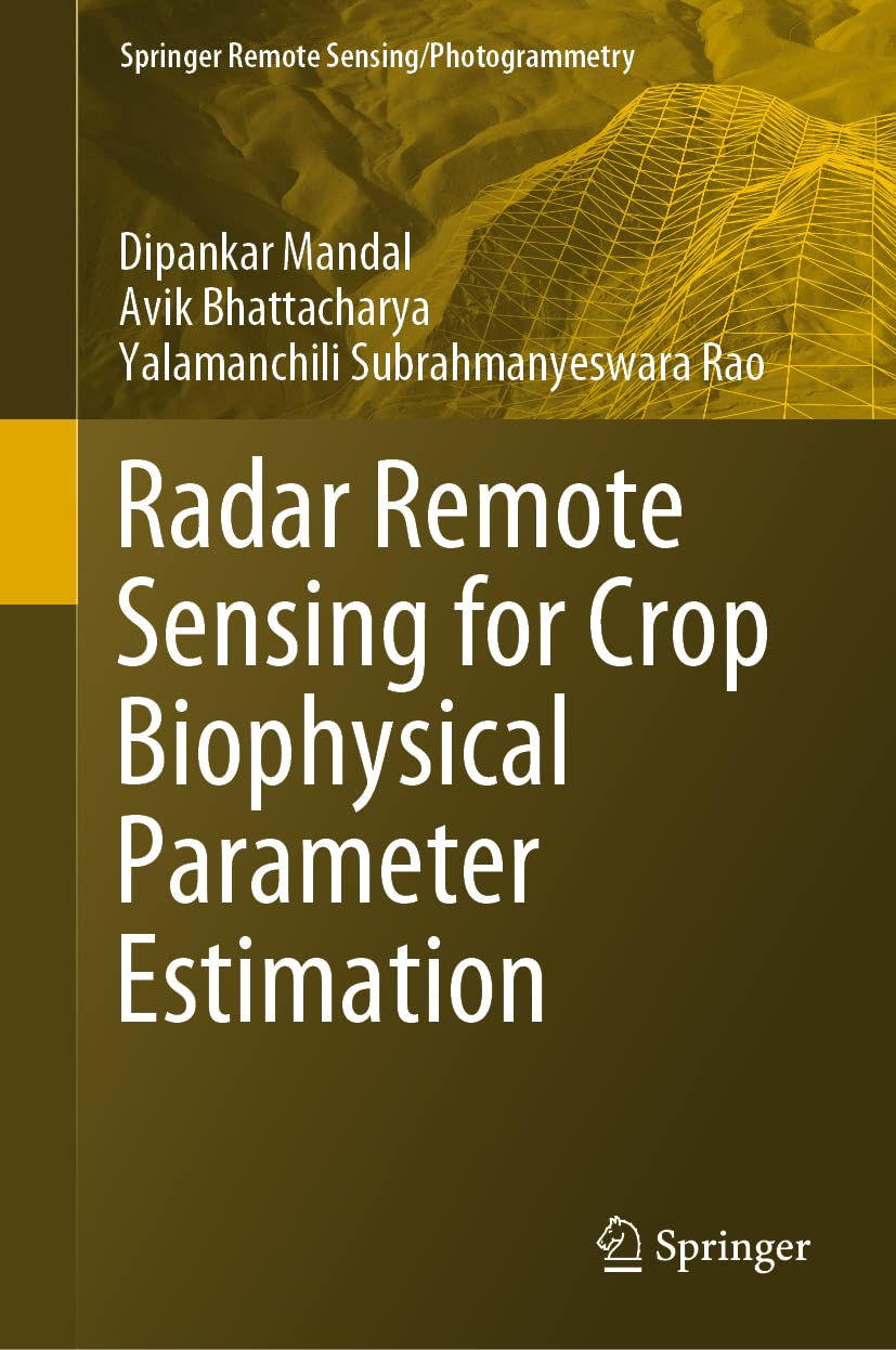 Buy Radar Remote Sensing for Crop Biophysical Parameter Estimation (Springer Remote Sensing/Photogrammetry) (English, Paperback, Dipankar Mandal, Avik ... Online at Best Price - BookBajar