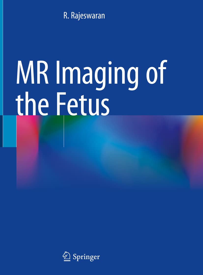 Buy MR Imaging of the Fetus (English, Paperback, R. Rajeswaran) Online at Best Price - BookBajar