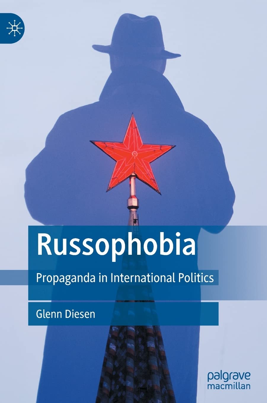 Buy Russophobia: Propaganda in International Politics (English, Paperback, Glenn Diesen) Online at Best Price - BookBajar