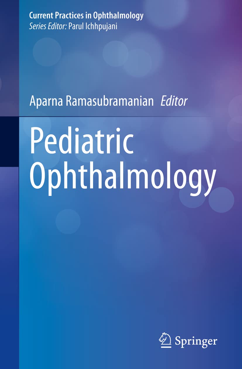 Buy Pediatric Ophthalmology (Current Practices in Ophthalmology) (English, Paperback, Aparna Ramasubramanian) Online at Best Price - GlowMirror
