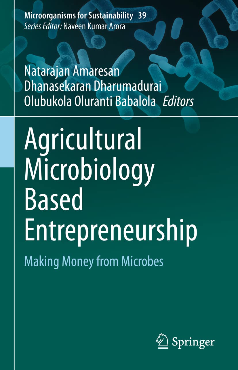 Buy Agricultural Microbiology Based Entrepreneurship: Making Money from Microbes: 39 (Microorganisms for Sustainability) (English, Paperback, Natarajan... Online at Best Price - BookBajar
