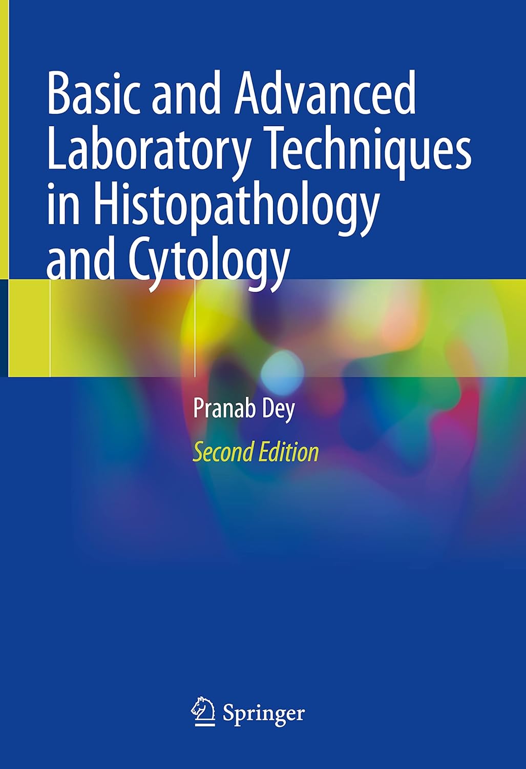Buy Basic and Advanced Laboratory Techniques in Histopathology and Cytology (English, Paperback, Pranab Dey) Online at Best Price - GlowMirror