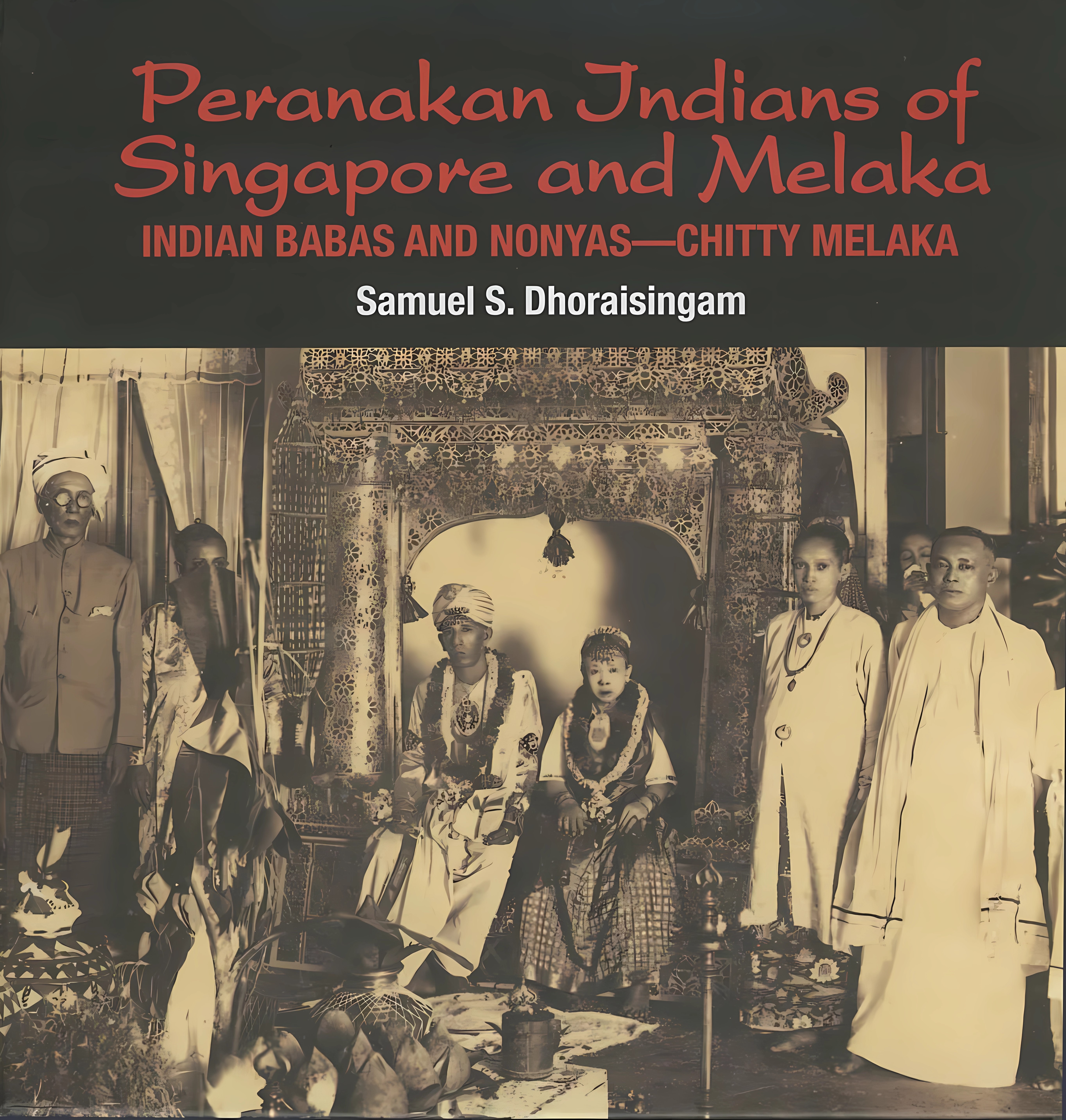 Buy Peranakan Indians of Singapore and Melaka (English, Paperback, Samuel Dhoraisingam) Online at Best Price - BookBajar