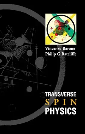 Buy Transverse Spin Physics (English, Hardcover, Vincenzo Barone, Philip G Ratcliffe) Online at Best Price - BookBajar