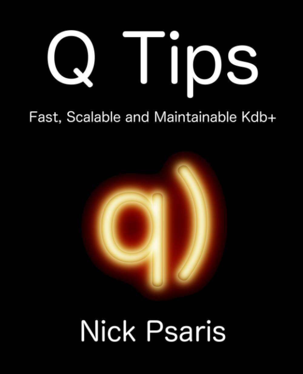 Buy Q Tips: Fast, Scalable and Maintainable Kdb+ Online at Best Price - BookBajar