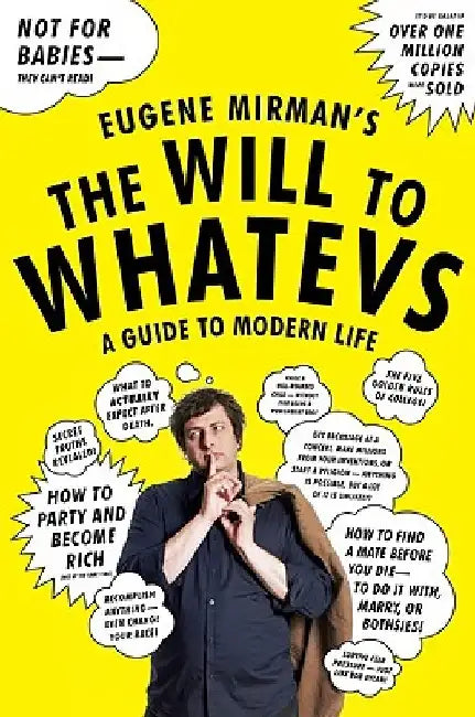 Buy The Will to Whatevs (English, Eugene Mirman) Online at Best Price - BookBajar