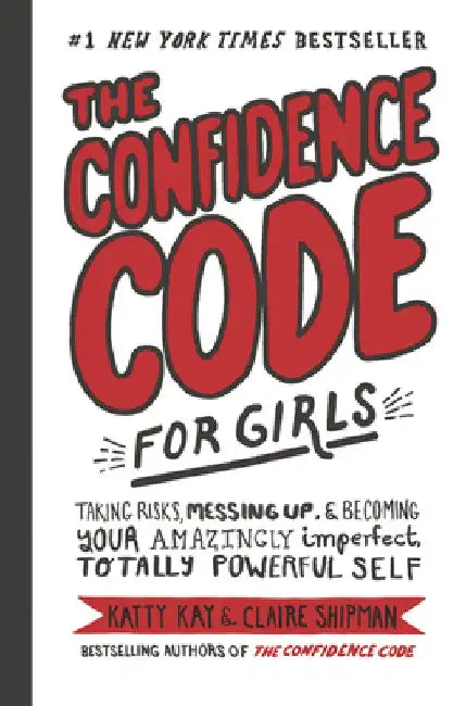 Buy The Confidence Code for Girls (English, Katty Kay) Online at Best Price - BookBajar