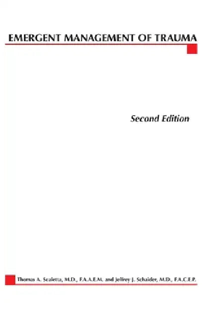 Buy Emergent Management of Trauma (English, Thomas Scaletta | Jeffrey Schaider) Online at Best Price - BookBajar