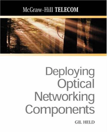 Buy Deploying Optical Networking Components (English, Gilbert Held) Online at Best Price - BookBajar