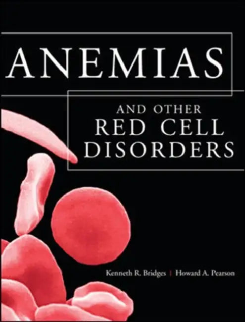 Buy Anemias and Other Red Cell Disorders (English, Kenneth Bridges | Howard A. Pearson) Online at Best Price - BookBajar