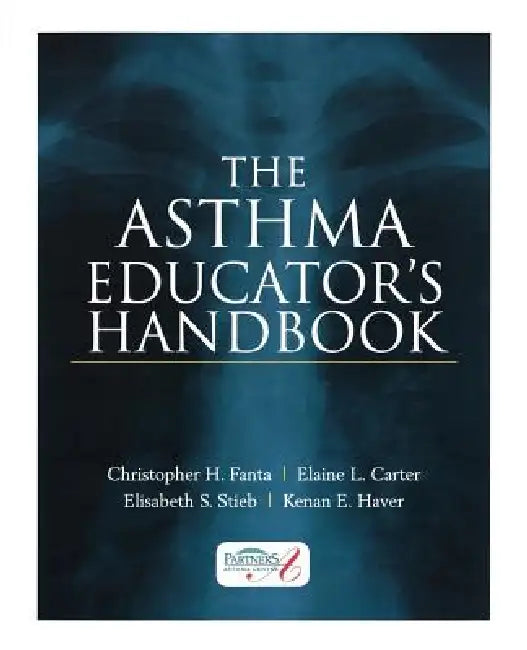 Buy The Asthma Educator's Handbook (English, Christopher H. Fanta | Elisabeth S. Stieb | Elaine L. Carter) Online at Best Price - BookBajar