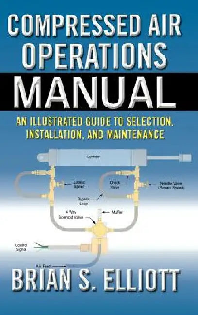 Buy Compressed Air Operations Manual (English, Brian Elliott) Online at Best Price - BookBajar