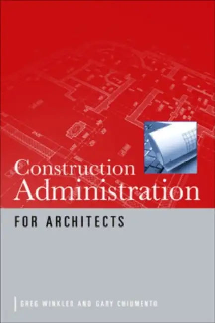 Buy Construction Administration for Architects (English, Greg Winkler | Gary Chiumento) Online at Best Price - BookBajar