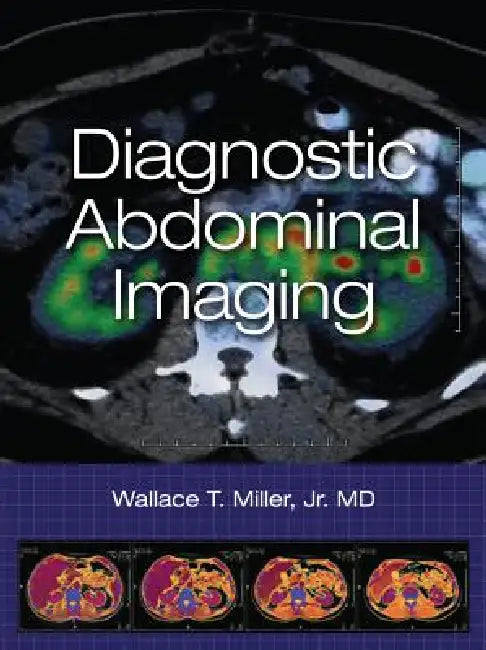 Buy Diagnostic Abdominal Imaging (English, Wallace T. Miller) Online at Best Price - BookBajar