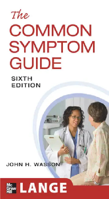 Buy The Common Symptom Guide, Sixth Edition (English, John H. Wasson | B. Timothy Walsh | Harold Sox) Online at Best Price - BookBajar