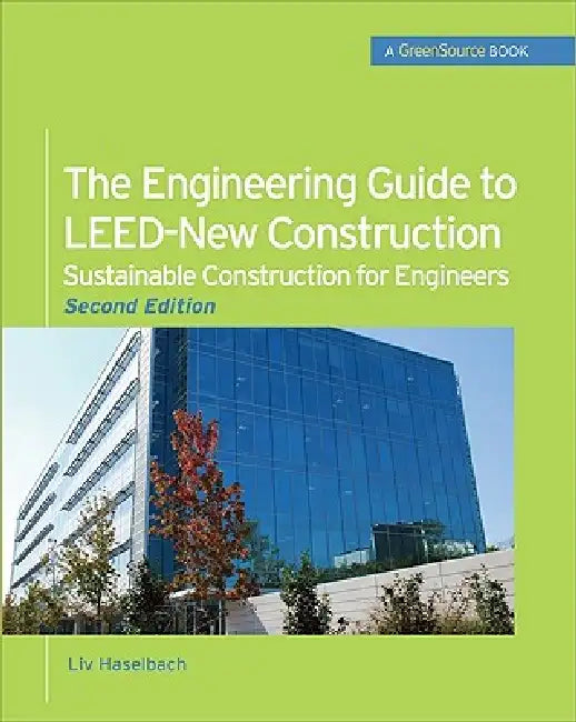 Buy The Engineering Guide to Leed-New Construction (English, LIV Haselbach) Online at Best Price - BookBajar