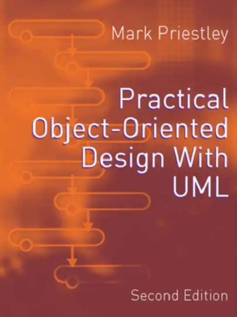 Buy Practical Object-Oriented Design Using UML (English, Mark Priestley) Online at Best Price - BookBajar