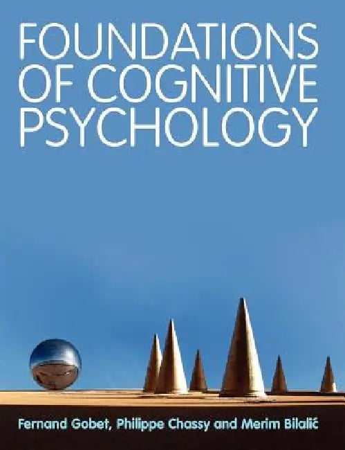 Buy Foundations of Cognitive Psychology (English, Fernand Gobet | Philippe Chassy) Online at Best Price - BookBajar