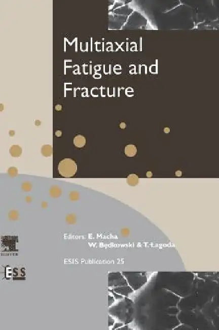 Buy Multiaxial Fatigue and Fracture (English, E. Macha | W. Bedkowski | T. Lagoda) Online at Best Price - BookBajar