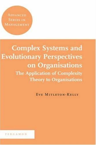 Buy Complex Systems and Evolutionary Perspectives on Organisations (English, Eve Mitleton-Kelly) Online at Best Price - BookBajar