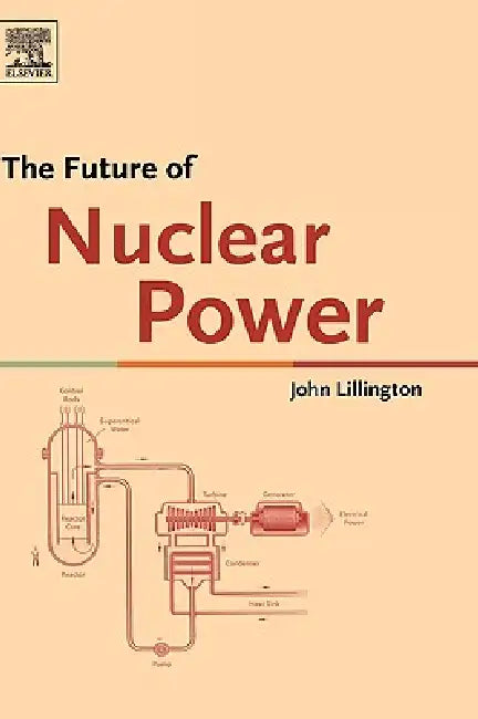 Buy The Future of Nuclear Power (English, John Lillington) Online at Best Price - BookBajar