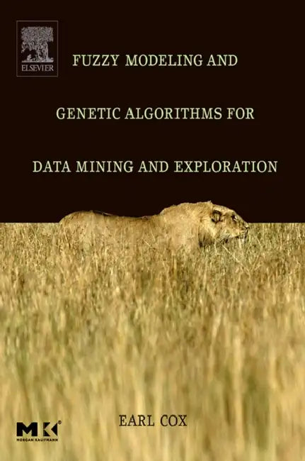 Buy Fuzzy Modeling and Genetic Algorithms for Data Mining and Exploration (English, Earl Cox) Online at Best Price - BookBajar